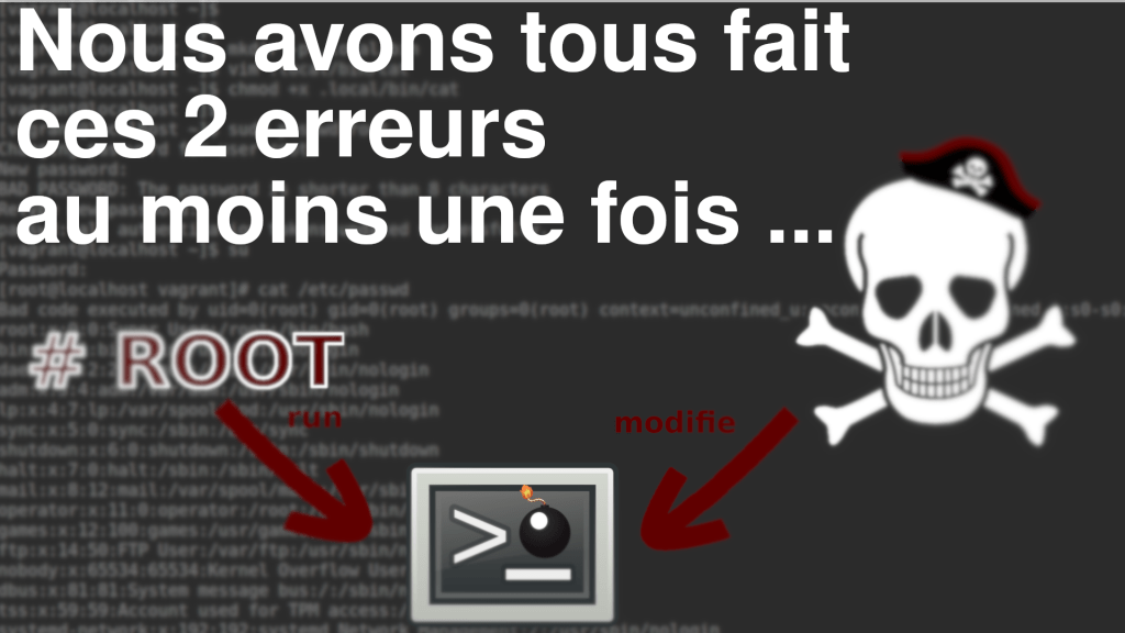 Deux erreurs qui rendent un pirate root sur votre système : Escalade de privilèges&nbsp;2