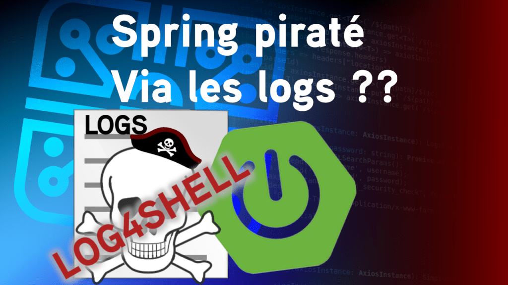 Log4Shell : Comprendre la faille qui a secoué le monde du développement